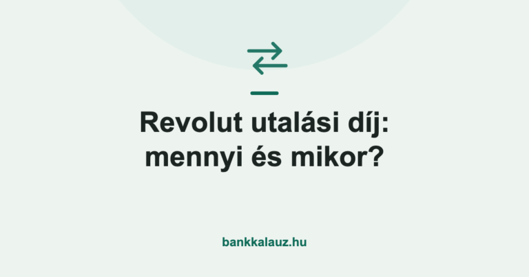 Revolut utalási díj: mennyi és mikor? — bankkalauz.hu